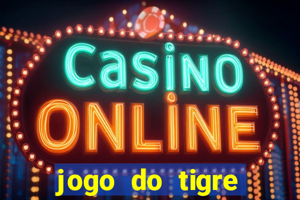 jogo do tigre deposito minimo 1 real